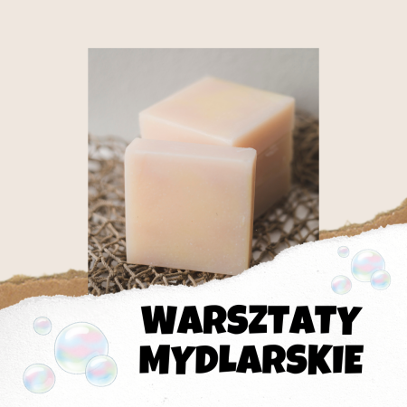 Warsztaty mydlarskie