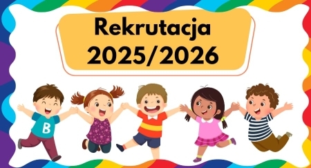 REKRUTACJA UZUPEŁNIAJĄCA NA ROK SZKOLNY 2025 / 2026