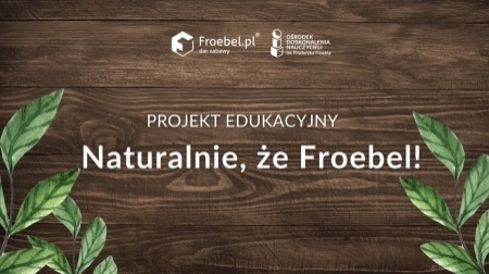 Naturalnie, że Froebel! - czwarte zadanie